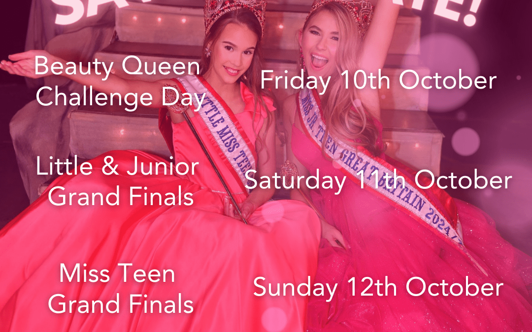 Save The Date! The 2025 Dates & Hotel for the Miss Teen Great Britain Finals!